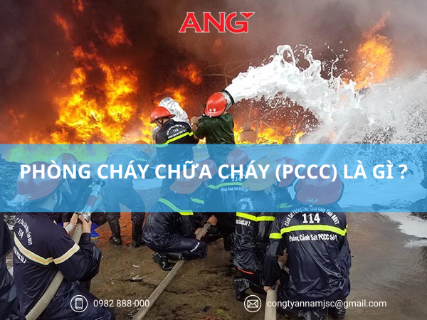 PHÒNG CHÁY CHỮA CHÁY (PCCC) LÀ GÌ